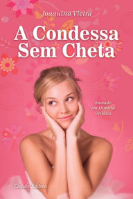 Title: A Condessa Sem Cheta, Author: Joaquina Vieira