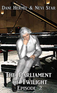 Title: Parliament of Twilight: Episode Two, Author: Dani Hermit