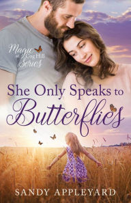 Title: She Only Speaks to Butterflies, Author: Sandy Appleyard