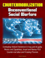 Countermobilization: Unconventional Social Warfare - Combating Violent Extremism in Iraq and Al-qaida, Mexico and Zapatistas, Israel and Hamas PLO, Counter-narrative and Framing Process