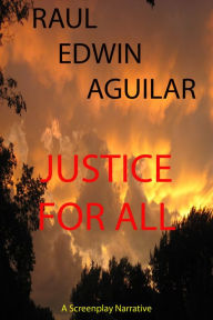 Title: Justice For All, Author: Raul Aguilar