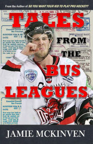 Title: Tales from the Bus Leagues, Author: Jamie McKinven
