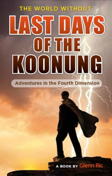 The World Without: Last Days of the Koonung
