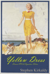 Title: Yellow Dress (Stewart O'Kell Signature Edition), Author: Stephen Kirkaldy