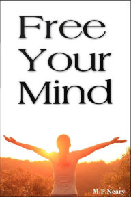 Title: Free Your Mind, Author: M.P. Neary