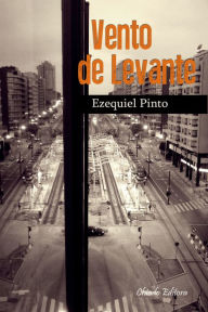 Title: Vento de Levante, Author: Ezequiel Pinto