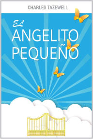 Title: El Angelito Pequeño, Author: Charles Tazewell