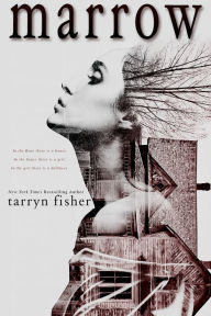 Title: Marrow, Author: Tarryn Fisher