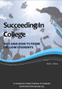Succeeding In College: Dos and Don'ts From Fellow Students