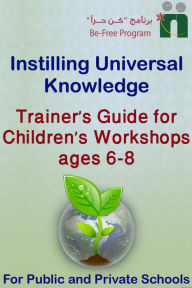 Title: Trainer's Guide for Children's Workshops, 6-8 years old, Author: Befree Program