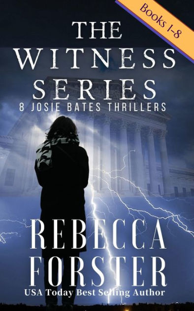 The Witness Series Bundle: 8 Josie Bates Thrillers by Rebecca Forster ...