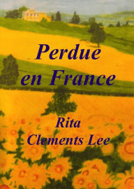 Title: Perdue en France, Author: Rita Clements Lee