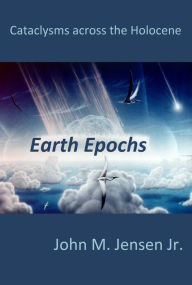 Title: Earth Epochs, Author: John M. Jensen Jr