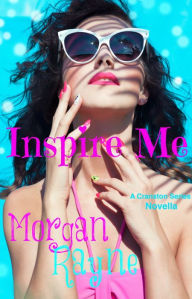 Title: Inspire Me, Author: Morgan Rayne