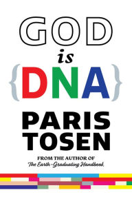 Title: God is DNA, Author: Paris Tosen