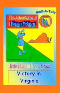 Title: Virginia/McPooch Mail-A-Tale:Victory in Virginia, Author: Angela Randazzo