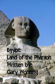 Title: Egypt: Land of the Pharaoh, Author: Gary Wonning