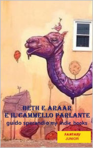 Title: Beth e Araar, e il cammello parlante, Author: Guido Sperandio