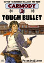 Carmody 3: Tough Bullet