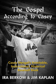 Title: The Gospel According to Casey, Author: Ira Berkow