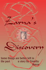 Title: Zarna's Discovery, Author: Timothy House