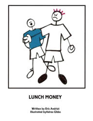 Title: Lunch Money, Author: Eric Andrist