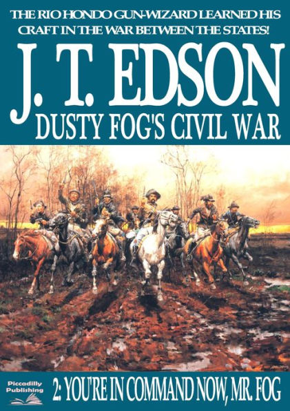 Dusty Fog's Civil War 2: You're in Command Now, Mr Fog