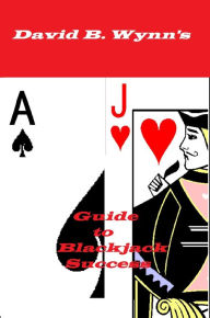 Title: Guide to Blackjack Success, Author: David B. Wynn