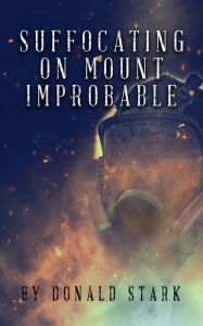 Title: Suffocating On Mount Improbable, Author: Bud Stark