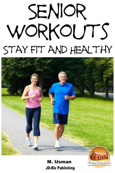 Senior Workouts: Stay Fit and Healthy