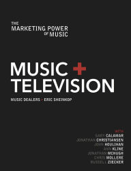 Title: The Marketing Power of Music: Music and Television, Author: Eric Sheinkop