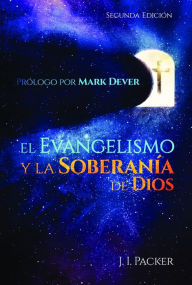 Title: El Evangelismo y la Soberanía de Dios, Author: J.I.  Packer