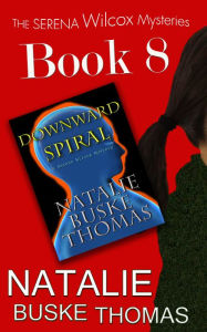 Title: Downward Spiral, Author: Natalie Buske Thomas