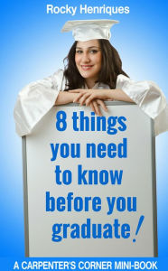 Title: 8 Things You Need To Know Before You Graduate, Author: Rocky Henriques