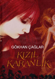 Title: Kizil Karanlik, Author: Gökhan Çaglar