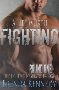 Title: A Life Worth Fighting, Author: Brenda Kennedy