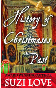 Title: History of Christmases Past, Author: Suzi Love