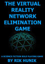 The Virtual Reality Network Elimination Game: A Science Fiction Role Playing Game