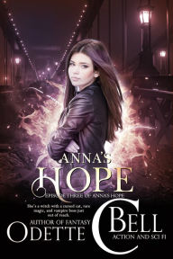 Title: Anna's Hope Episode Three, Author: Odette C. Bell