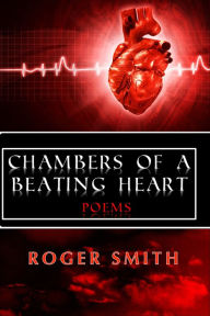 Title: Chambers of a Beating Heart, Author: Roger Smith