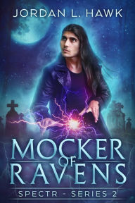 Title: Mocker of Ravens, Author: Jordan L. Hawk