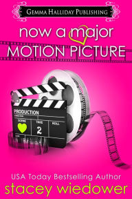 Title: Now a Major Motion Picture, Author: Stacey Wiedower