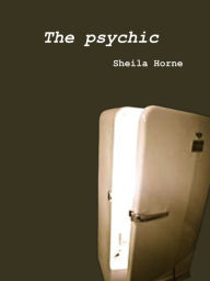 Title: The Psychic, Author: Sheila Horne