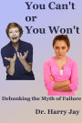 You Can't or You Won't