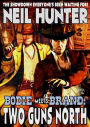 Bodie Meets Brand 1: Two Guns North