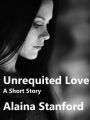 Unrequited Love, A Woman's Way Short Story 1