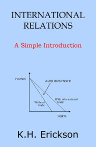 Title: International Relations: A Simple Introduction, Author: K.H. Erickson