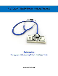 Title: Automating Primary Healthcare, Author: Vince Waterson