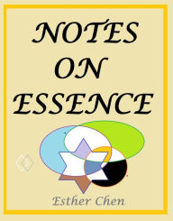 Title: Notes On Essence, Author: Esther Chen