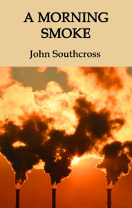 Title: A Morning Smoke, Author: John Southcross